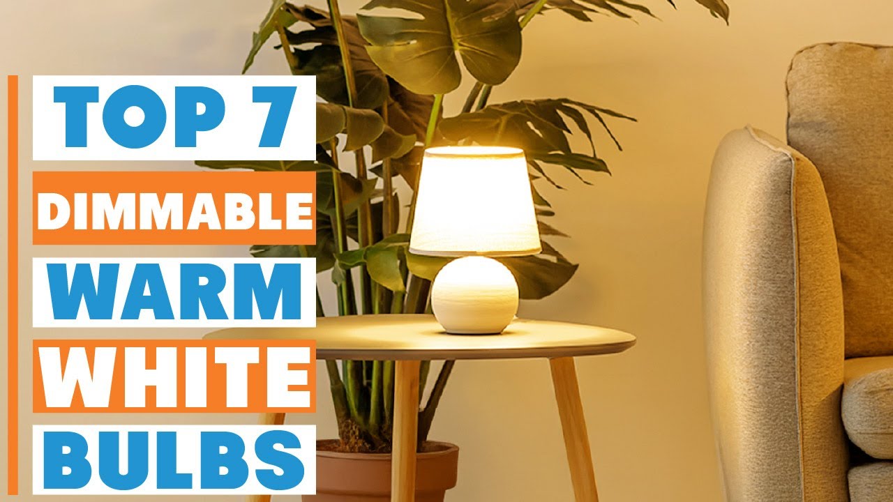 7 Best Dimmable Warm White Bulbs for Cozy Lighting in 2025