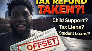 Why The IRS Took Your Tax Refund | Child Support, Federal Debt &amp; Student Loans