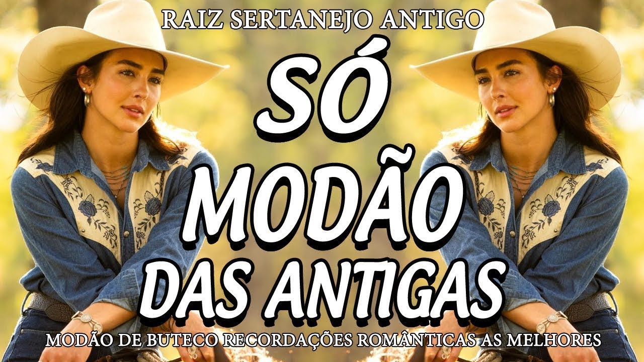 Só Modão Raiz — Só Modão Sertanejo Antigo - Clássicos Do Sertanejo Raiz
