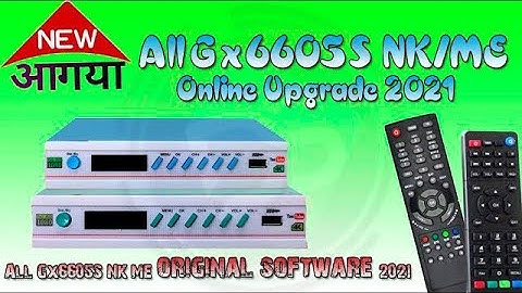 All Gx6605s NK Series Latest Software Upgrade 2021||Gx6605s NK Original Firmware/Software 2021