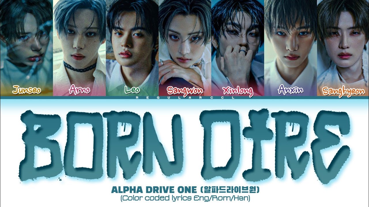 Cover ALPHA DRIVE ONE 'Born dire' lyrics (알파드라이브원 'Born dire' 가사) (Color coded lyrics Eng/Rom/Han)