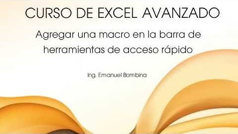 Excel Avanzado Video 40 - Agregar una macro en la barra de herramientas de acceso rápido