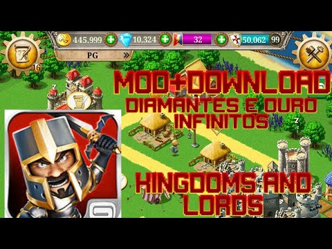 Kingdoms And Lords Mod Com Muitos Diamantes Ouro Infinitos Youtube