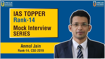 IAS TOPPER | ANMOL JAIN RANK - 14, CSE 2019 | MOCK INTERVIEW | UNIQUE SHIKSHA