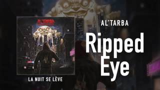 Video thumbnail of "Al'Tarba - Ripped Eye"