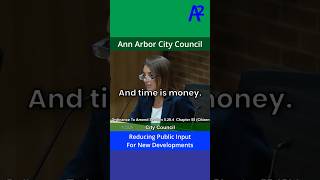 Reducing Public Input For New Developments - A2Council Update