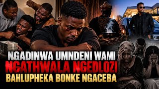 Ngadinwa umndeni wami ngathwala ngedlozi bahlupheka bonke ngaceba ngedwa😭😭😭