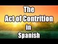 "Act of Contrition" in Spanish (slow to fast)
