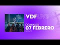 VDF  Live  -  07 febrero 2021
