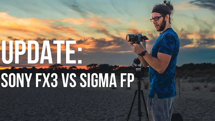 Sony FX3 vs Sigma FP: Update & Resolutions for 2022