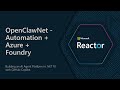 OpenClawNet - Automation + Azure + Foundry