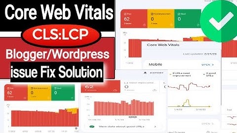 Core Web Vitals poor issues Blogger and Wordpress Solutions 2023