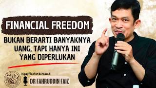 Financial Freedom yang sesungguhnya itu ini - Dr Fahruddin Faiz #ngajifilsafat