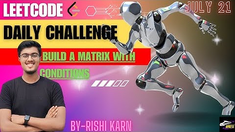 2392. Build a Matrix With Conditions | Graphs | Leetcode Daily Challenge | DSA | Hindi