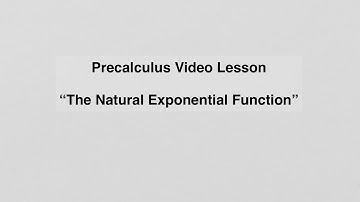 4.2 The Natural Exponential Function