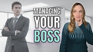 How to Manage Up (Manage your Manager & Make Your Boss LOVE You)