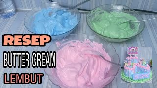 RESEP BUTTER CREAM || SEDERHANA DAN MUDAH MEMBUAT BUTTER CREAM