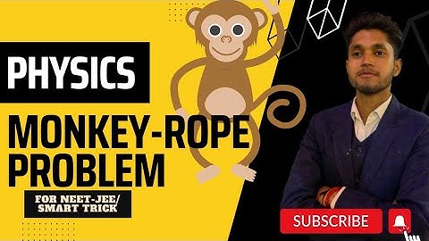 Mechanics | Famous Monkey and Rope Problem |Laws Of Motion| Physyeasy Kaksha