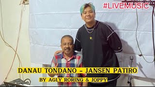 DANAU TONDANO -  JANSEN PATIRO BY AGLY RORING & JOPPY ( LIVE MUSIC )