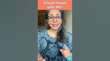 Visual Issues with MS (Multiple Sclerosis)