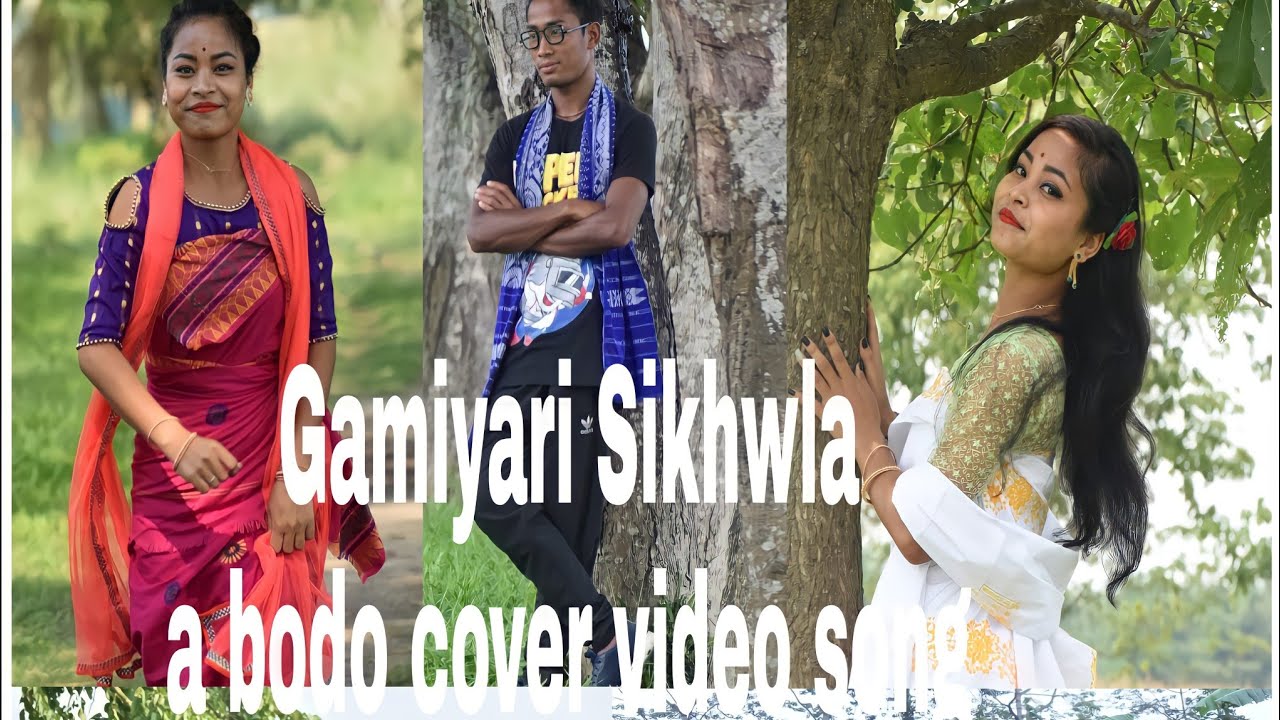 GAMIYARI SIKHWLA a bodo cover music video