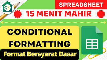 💥15 Menit Belajar Conditional Formatting / Format Bersyarat di Google Spreadsheet
