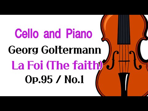 The Faith (Cello finger number/cello and piano, piano, cello score composition) - Goltermann