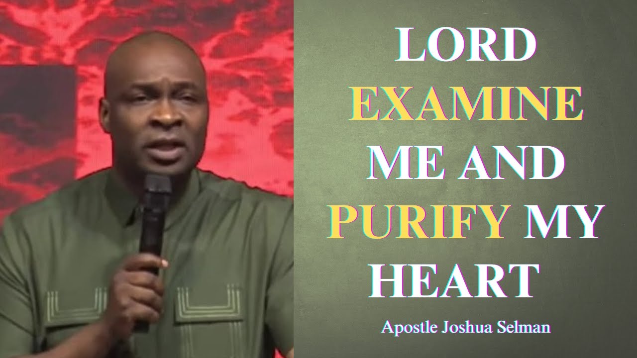 Господь, исследуй меня и очисти моё сердце || Апостол Джошуа Селман