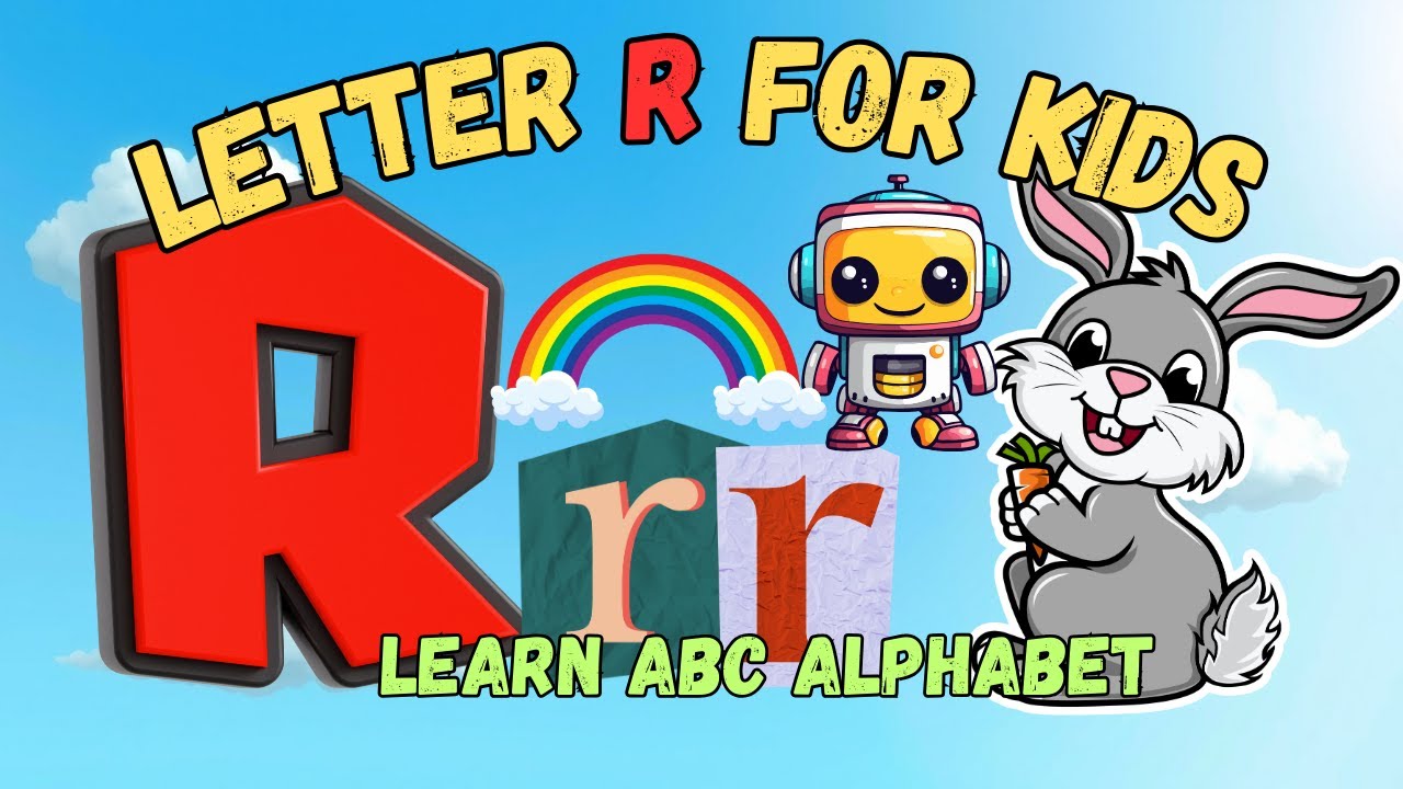 Learn Letter R | Rabbit, Robot, Rainbow! | Alphabet for Kids ...
