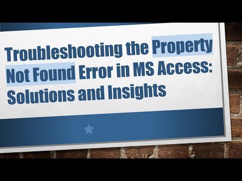 Troubleshooting the Property Not Found Error in MS Access: Solutions and Insights