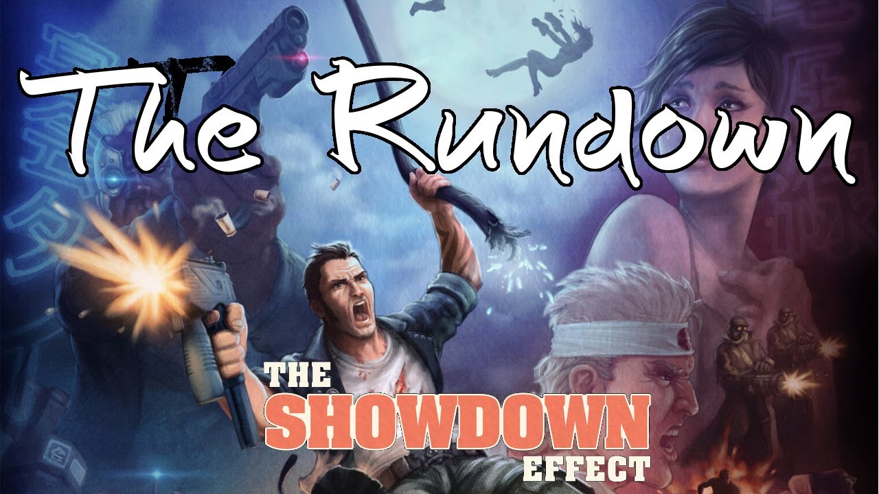 The Rundown: The Showdown Effect