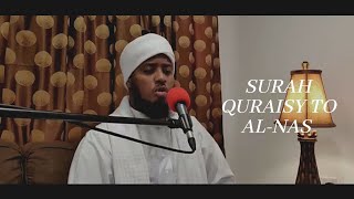 Quraysh (Surah Quraisy) to Al-Nas (Surah An-Nas) | sheikh Hassan Al-waajidi | Emotions recitation