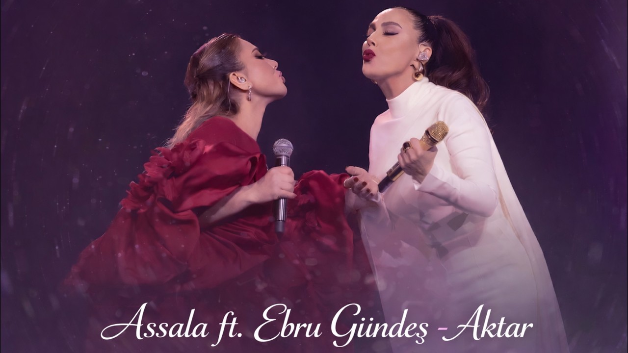 Assala & Ebru Gündeş - Aktar ( Ufuk Kaplan Remix ) Yar Çağırsan Gelmem Mi
