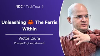 Unleashing 🦀 The Ferris Within - Victor Ciura - NDC TechTown 2024