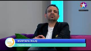 Ünlü Yaşam Koçu Mustafa Kılıç Ile Güzel Yaşam Tv Programı 2. 