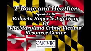 T-Bone and Heather Speak with Roberta Roper &amp; Jeff Gray, Crime Victim Advocates.