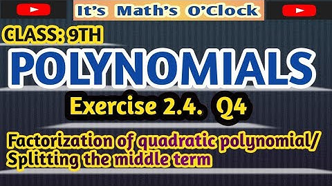 Polynomials 9th || Ex. 2.4 Q4 || Splitting the middle term #factorization
