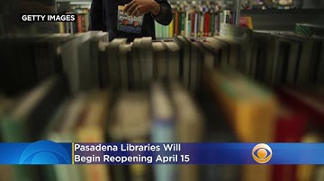 Pasadena Libraries Will Begin Reopening April 15