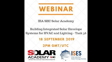 Webinar: IEA SHC Solar Academy  Building Integrated Solar Envelope Systems for HVAC and