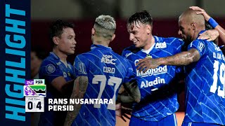 Setelah 3️⃣ Gol, Kini PERSIB Menang 4️⃣ Gol Tanpa Balas 🔥| Highlight vs Rans Nusantara