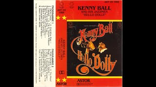 Kenny Ball - Hello Dolly (1991) [FULL ALBUM] [Dixieland, Trad Jazz, Live]