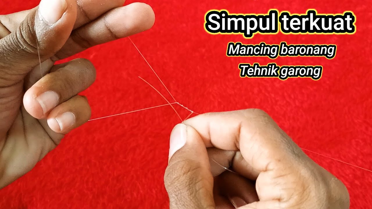 CARA MEMBUAT SIMPUL TERKUAT UNTUK MANCING BARONANG TEHNIK GARONG