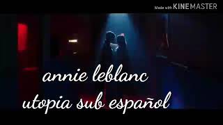 Annie LeBlanc- Utopia(sub español)