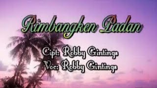Robby Gintings - Rimbangken Padan - ( Official Musik Video )
