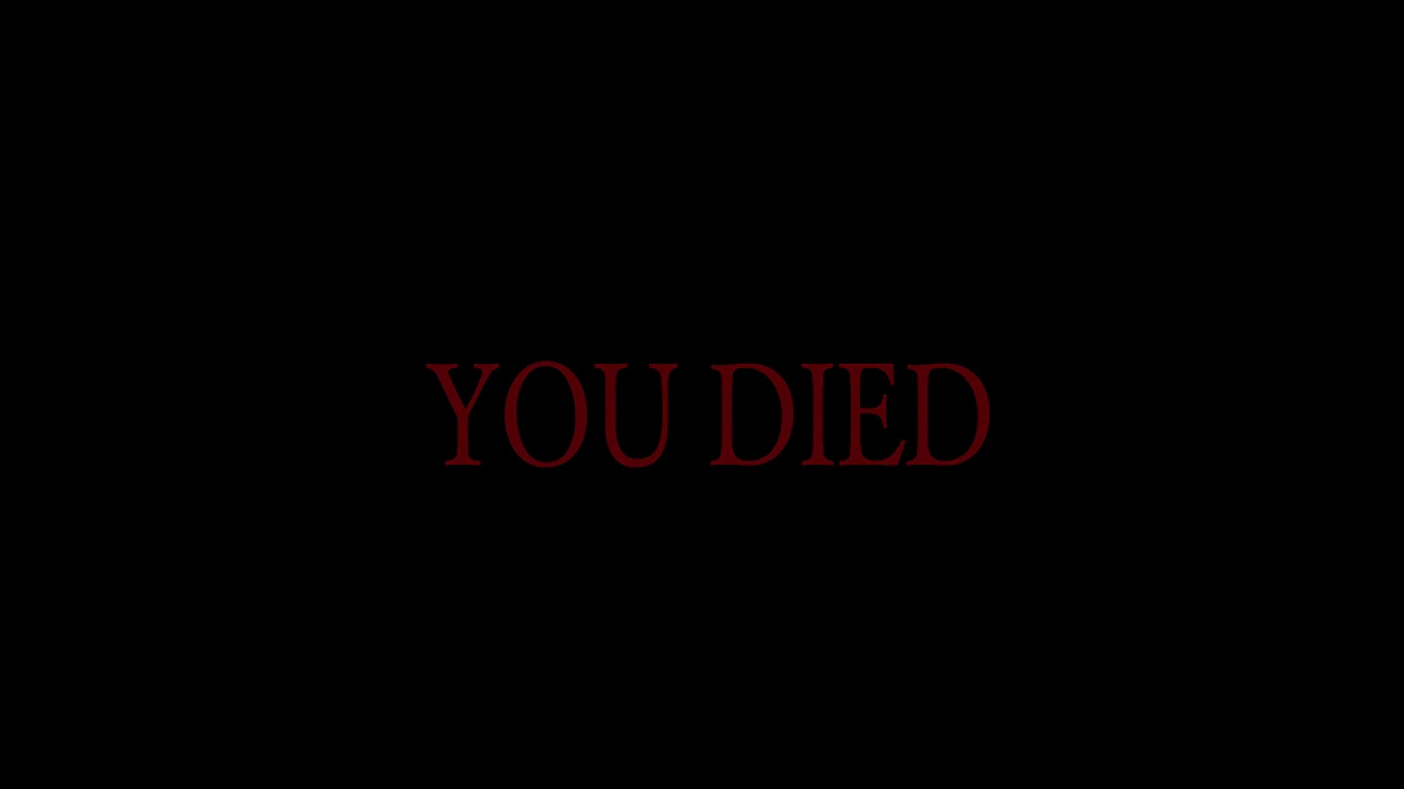 You Died Hd Youtube