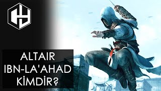 EFSANE SUİKASTÇİ ALTAIR KİMDİR?