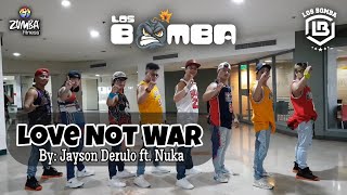 LOVE NOT WAR by Jayson Derulo ft Nuka | Zumba | Pop | Los Bomba Ian Gatchalian