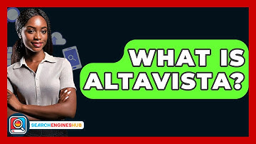 What Is Altavista? - SearchEnginesHub.com