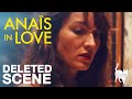 Anais in Love - Deleted Scene