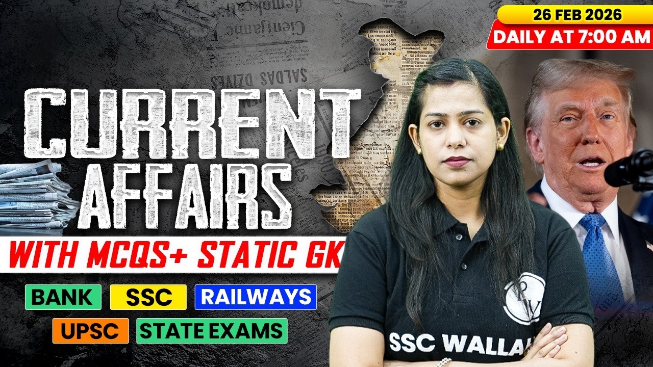 Current Affairs Today | 26 Feb Current Affairs 2026 | Current Affairs for SSC | By Krati Mam